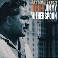 Jimmy Witherspoon - Jazz Me Blues - Best Of ryhmässä CD @ Bengans Skivbutik AB (633491)
