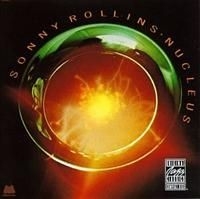 Rollins Sonny - Nucleus ryhmässä CD @ Bengans Skivbutik AB (634038)