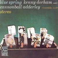 Kenny Dorham - Blue Spring ryhmässä CD / Jazz/Blues @ Bengans Skivbutik AB (634102)
