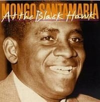 Santamaria Mongo - At The Black Hawk ryhmässä CD / Jazz/Blues @ Bengans Skivbutik AB (634373)
