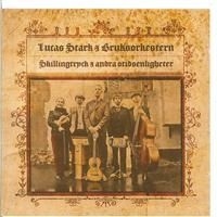 Stark Lucas And Bruksorkestern - Skillingtryck & Andra Otidsenligh.. ryhmässä CD @ Bengans Skivbutik AB (635338)