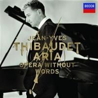Thibaudet Jean-Yves Piano - Aria - Opera Without Words ryhmässä Övrigt /  @ Bengans Skivbutik AB (635988)