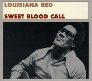 Louisiana Red - Sweet Blood Call