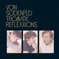 Von Südenfed - Tromatic Reflexxions ryhmässä CD @ Bengans Skivbutik AB (641308)