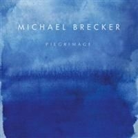 Michael Brecker - Pilgrimage ryhmässä Övrigt /  @ Bengans Skivbutik AB (643603)
