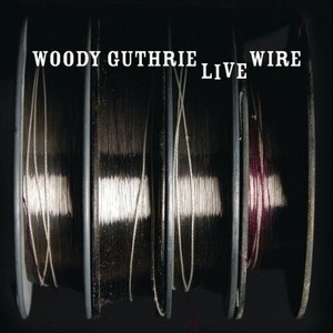 Guthrie Woody - Live Wire