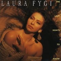 Fygi Laura - Lady Wants To Know ryhmässä CD / Jazz/Blues @ Bengans Skivbutik AB (645066)