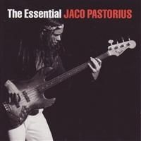 Pastorius Jaco - The Essential Jaco Pastorius ryhmässä CD / Jazz @ Bengans Skivbutik AB (648332)
