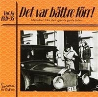 Various Artists - Det Var Bättre Förr Vol 1 A 1931-35 ryhmässä CD @ Bengans Skivbutik AB (651073)