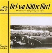 Various Artists - Det Var Bättre Förr Vol 3 A 1941-45 ryhmässä CD / Dansband/ Schlager @ Bengans Skivbutik AB (651077)