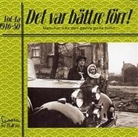 Various Artists - Det Var Bättre Förr Vol 4 A 1946-50 ryhmässä CD / Dansband/ Schlager @ Bengans Skivbutik AB (651079)