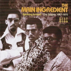 Main Ingredient - Spinning Around: The Singles 1967-1