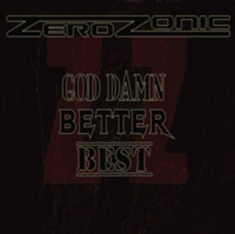 Zerozonic - God Damn, Better Best