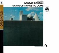 George Benson - Shape Of Things To Come ryhmässä CD @ Bengans Skivbutik AB (652972)