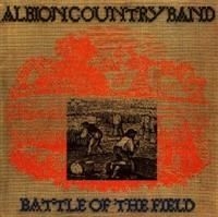 Albion Country Band - Battle Of The Field ryhmässä CD @ Bengans Skivbutik AB (656350)