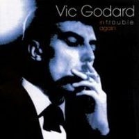 Godard Vic - In T.R.O.U.B.L.E. Again ryhmässä CD @ Bengans Skivbutik AB (658088)