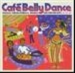Various Artists - Café Bellydance ryhmässä CD @ Bengans Skivbutik AB (661440)