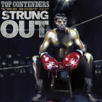 Strung Out - Top Contenders-The Best Of