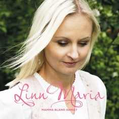 Linn Maria - Mamma Bland Annat