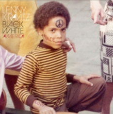 LENNY KRAVITZ - BLACK AND WHITE AMERICA