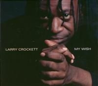 Crockett Larry - My Wish ryhmässä CD @ Bengans Skivbutik AB (665963)