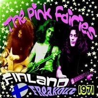 Pink Fairies - Finland Freakout 1971 ryhmässä Övrigt /  @ Bengans Skivbutik AB (666435)