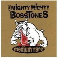 Mighty Mighty Bosstones - Medium Rare ryhmässä CD / Rock @ Bengans Skivbutik AB (676981)