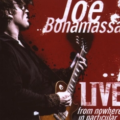 Joe Bonamassa - Live - From Nowhere In Particular