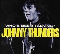 Thunders Johnny - Who's Been Talking ryhmässä Övrigt /  @ Bengans Skivbutik AB (678277)