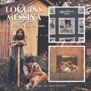 Loggins And Messina - So Fine/Native Sons