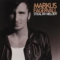 Markus Fagervall - Steal My Melody ryhmässä Övrigt /  @ Bengans Skivbutik AB (684206)