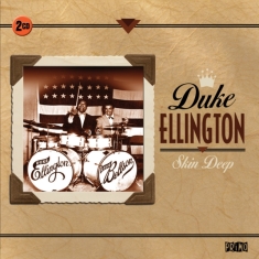 Ellington Duke - Skin Deep