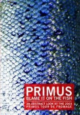 Primus - Blame It On The Fish ryhmässä Musiikki-DVD & Bluray @ Bengans Skivbutik AB (883838)