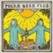 Polar Bear Club - Death Chorus ryhmässä Övrigt /  @ Bengans Skivbutik AB (924390)