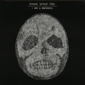 Bonnie 'Prince' Billy - I See A Darkness