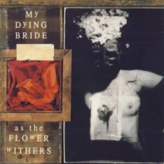 My Dying Bride - As The Flower Withers (Vinyl Lp)