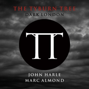 Harle John & Almond Marc - The Tyburn Tree - Dark London