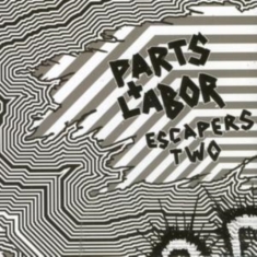 Parts And Labor - Escapers 2:Grind Pop
