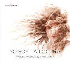 Raquel Andueza - Yo Soy La Locura