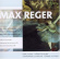 Reger - Eine Ballettsuite & Konzert Reger - Eine Ballettsuite & Konzert