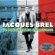 Jacques Brel - 60 Plus Belles Chansons Jacques Brel - 60 Plus Belles Chansons