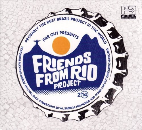 Far Out Presents Friends From - Friends From Rio Project 2014