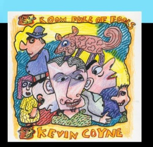 Coyne Kevin - Room Full Of Fools