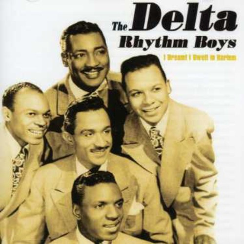 Delta Rhythm Boys - I Dreamt I Dwelt In Harlem