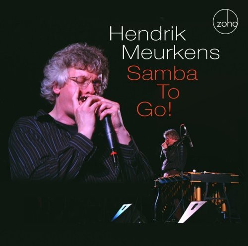 Meurkens Hendrik - Samba To Go!