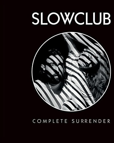 Slow Club - Complete Surrender (Dlx)