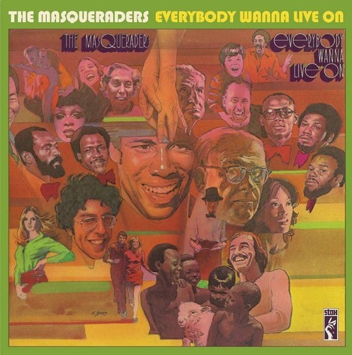Masqueraders - Everybody Wanna Live On