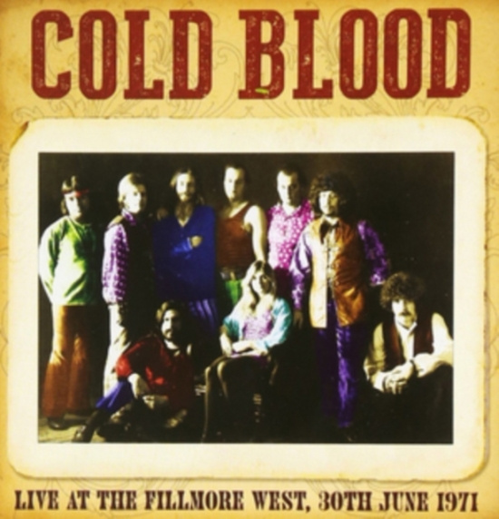 Cold Blood - Live At The Fillmore West, 1971