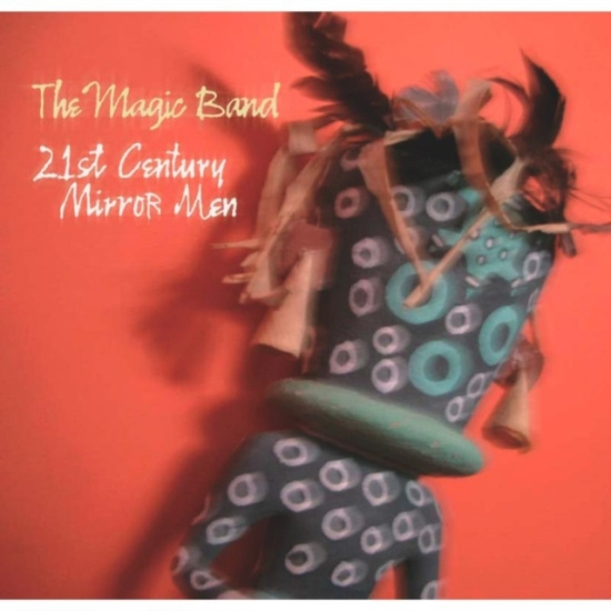 Magic Band - 21St Century Mirror Men (Cd+Dvd)
