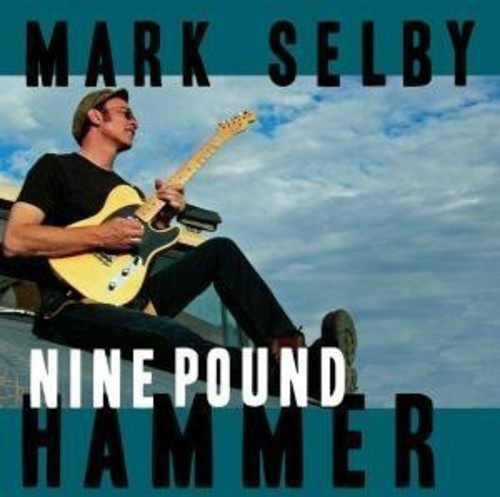 Selby Mark - Nine Pound Hammer